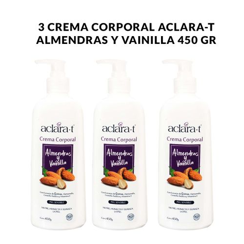 3 Crema Corporal Aclara-T Almendras y Vainilla 450gr