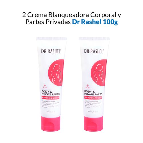 2 Crema Blanqueadora Corporal y Partes Privadas Dr Rashel 100g