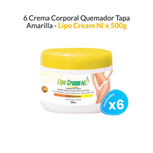 6 Cremas Corporal Quemador Tapa Amarilla - Lipo Cream Ni x 500g