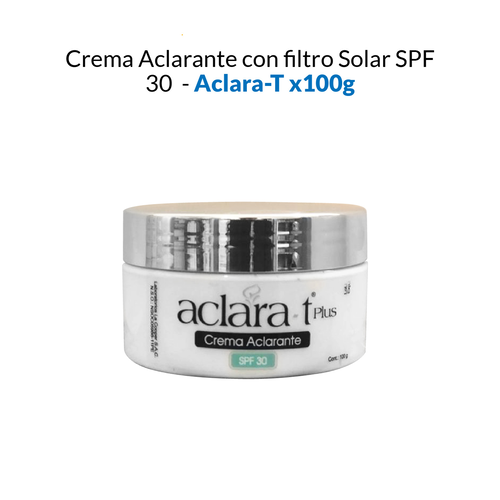 Crema Aclarante con filtro Solar SPF 30 - Aclara-T 100gr