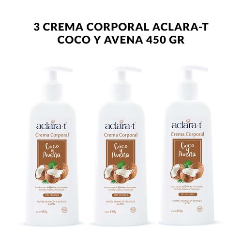 3 Crema Corporal Aclara-T Coco y Avena 450gr