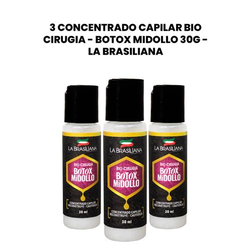 3 Concentrado Capilar Bio Cirugia - Botox Midollo 30g - La Brasiliana