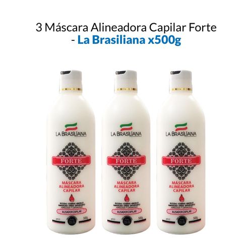 mascara Alineadora Capilar Forte La Brasiliana 500Gr 3 Unid