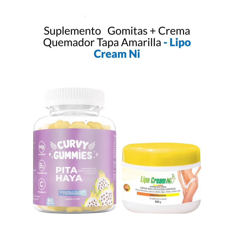 Suplemento-Pita-Haya-Gomitas---Crema-Quemador-Tapa-Amarilla-Lipo-Cream