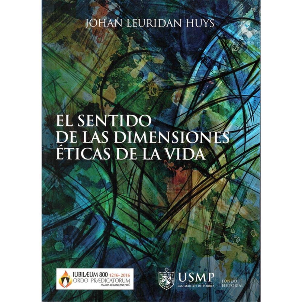 EL SENTIDO DE LAS DIMENSIONES ÉTICAS DE LA VIDA