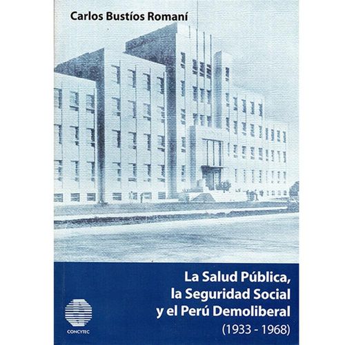 LA SALUD PÚBLICA, LA SEGURIDAD SOCIAL Y EL PERÚ DEMOLIBERAL