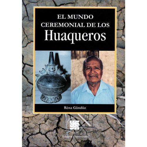 EL MUNDO CEREMONIAL DE LOS HUAQUEROS