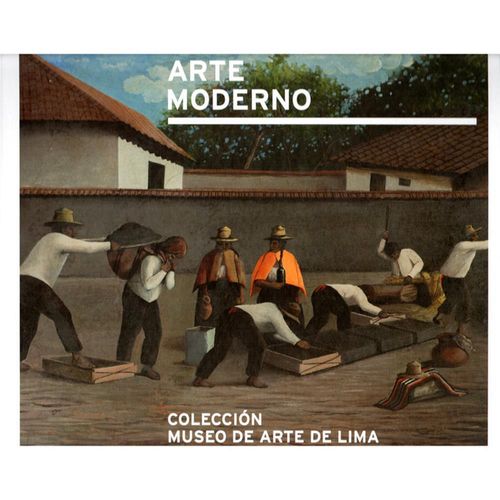 ARTE MODERNO. Colección Museo de Arte de Lima