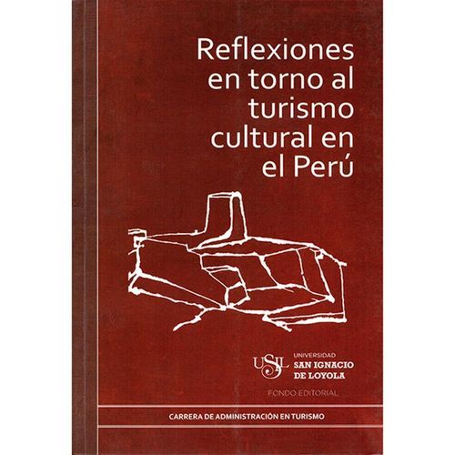 REFLEXIONES EN TORNO AL TURISMO CULTURAL EN EL PERÚ