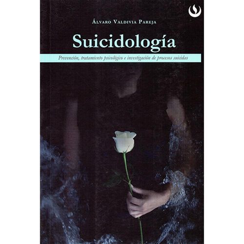 SUICIDOLOGÍA  Prevención, tratamiento psicológico e investigación de procesos suicidas