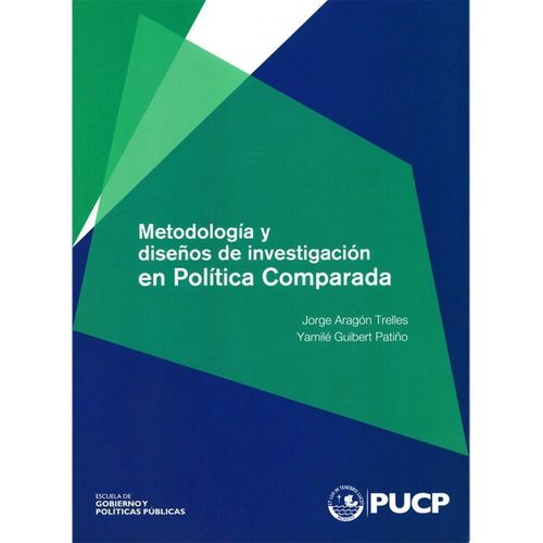 METODOLOGÍA Y DISEÑOS DE INVESTIGACIÓN EN POLÍTICA COMPARADA