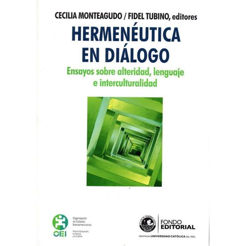 HERMENÉUTICA EN DIÁLOGO. ENSAYOS SOBRE ALTERIDAD, LENGUAJE E INTERCULTURALIDAD