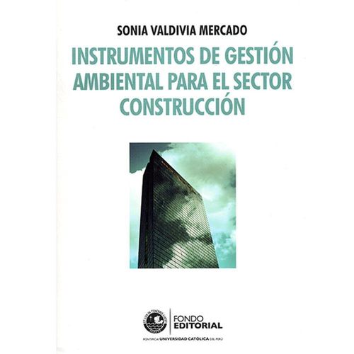 INSTRUMENTOS DE GESTIÓN AMBIENTAL PARA EL SECTOR CONSTRUCCIÓN