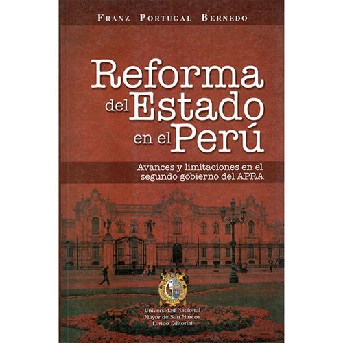 REFORMA DEL ESTADO EN EL PERÚ, AVANCES Y LIMITACIONES EN EL SEGUNDO GOBIERNO DEL APRA