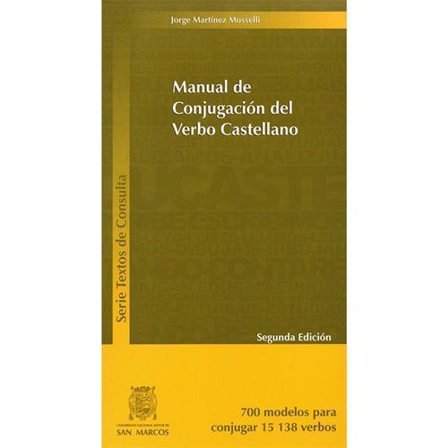 MANUAL DE CONJUGACIÓN DEL VERBO CASTELLANO (segunda edición)