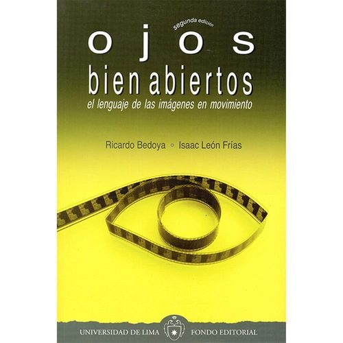 OJOS BIEN ABIERTOS El lenguaje de las imágenes en movimiento